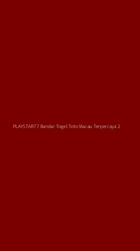 Tampilan Antarmuka Aplikasi Playstar77 Bandar Togel Toto Macau Terpercaya - 2