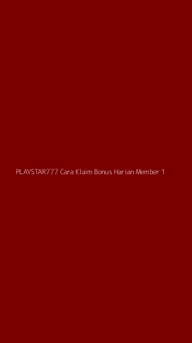 Tampilan Antarmuka Aplikasi Playstar777 Cara Klaim Bonus Harian Member - 1