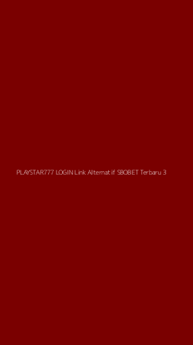 Tampilan Antarmuka Aplikasi Playstar777 Login Link Alternatif Sbobet Terbaru - 3