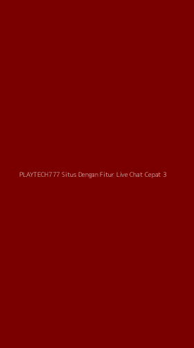 Tampilan Antarmuka Aplikasi Playtech777 Situs Dengan Fitur Live Chat Cepat - 3