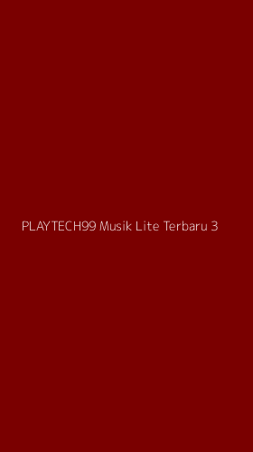 Tampilan Antarmuka Aplikasi Playtech99 Musik Lite Terbaru - 3
