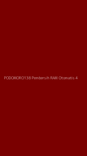 Tampilan Antarmuka Aplikasi Podomoro138 Pembersih Ram Otomatis - 4