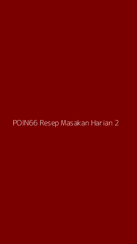 Tampilan Antarmuka Aplikasi Poin66 Resep Masakan Harian - 2
