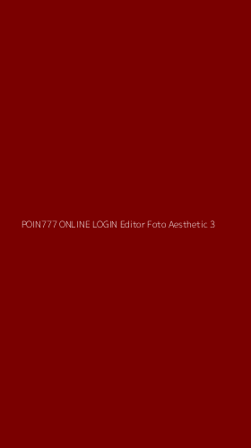 Tampilan Antarmuka Aplikasi Poin777 Online Login Editor Foto Aesthetic - 3