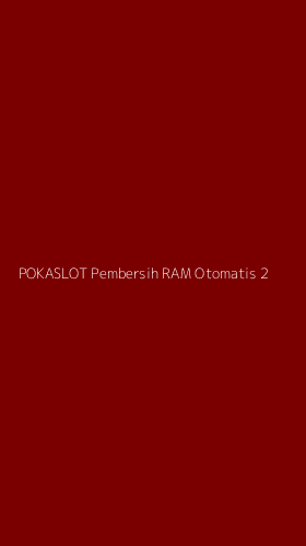 Tampilan Antarmuka Aplikasi Pokaslot Pembersih Ram Otomatis - 2
