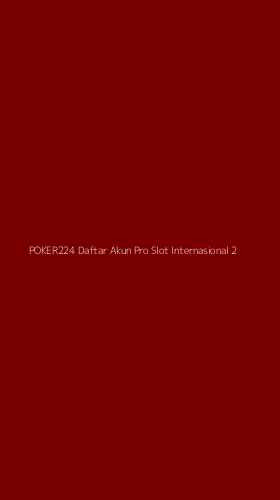 Tampilan Antarmuka Aplikasi Poker224 Daftar Akun Pro Slot Internasional - 2