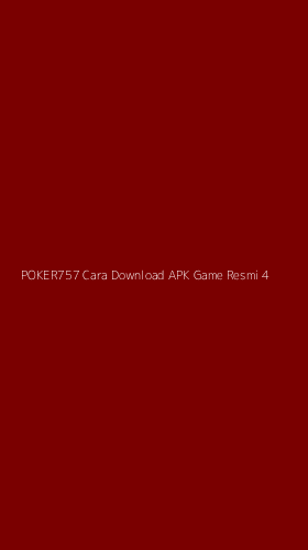 Tampilan Antarmuka Aplikasi Poker757 Cara Download Apk Game Resmi - 4