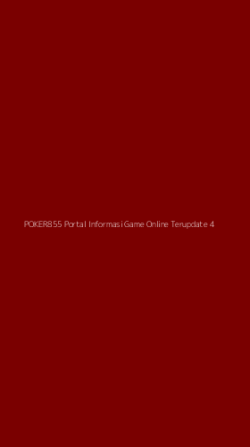 Tampilan Antarmuka Aplikasi Poker855 Portal Informasi Game Online Terupdate - 4