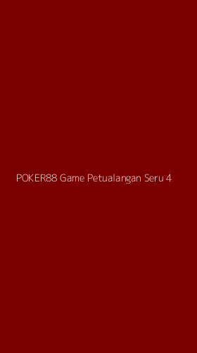 Tampilan Antarmuka Aplikasi Poker88 Game Petualangan Seru - 4