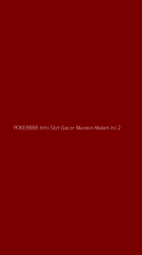 Tampilan Antarmuka Aplikasi Poker888 Info Slot Gacor Maxwin Malam Ini - 2