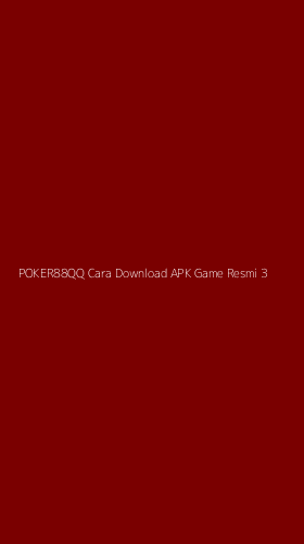 Tampilan Antarmuka Aplikasi Poker88qq Cara Download Apk Game Resmi - 3
