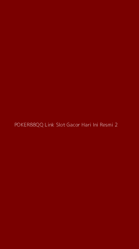 Tampilan Antarmuka Aplikasi Poker88qq Link Slot Gacor Hari Ini Resmi - 2
