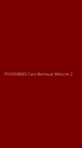 Tampilan Antarmuka Aplikasi Poker88wd Cara Membuat Website - 2