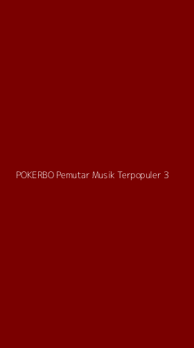 Tampilan Antarmuka Aplikasi Pokerbo Pemutar Musik Terpopuler - 3