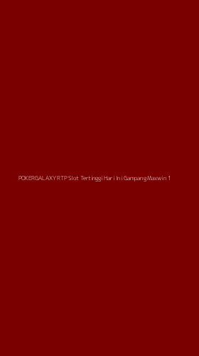 Tampilan Antarmuka Aplikasi Pokergalaxy Rtp Slot Tertinggi Hari Ini Gampang Maxwin - 1