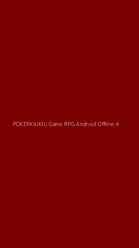 Tampilan Antarmuka Aplikasi Pokerkiukiu Game Rpg Android Offline - 4