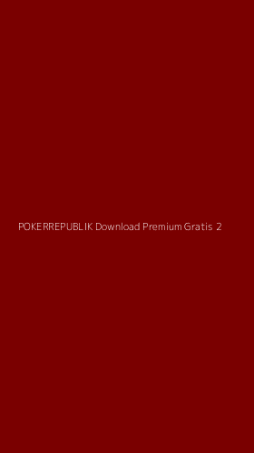 Tampilan Antarmuka Aplikasi Pokerrepublik Download Premium Gratis - 2