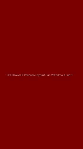 Tampilan Antarmuka Aplikasi Pokerwalet Panduan Deposit Dan Withdraw Kilat - 3