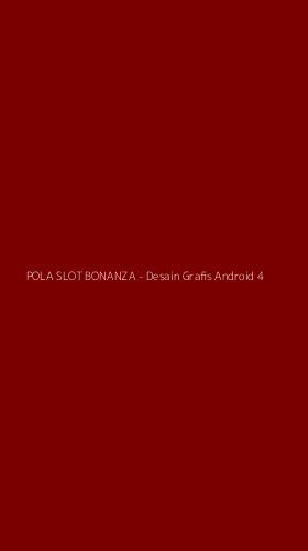 Tampilan Antarmuka Aplikasi POLA SLOT BONANZA - Desain Grafis Android - 4