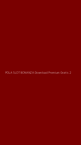 Tampilan Antarmuka Aplikasi Pola Slot Bonanza Download Premium Gratis - 2