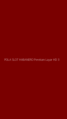Tampilan Antarmuka Aplikasi Pola Slot Habanero Perekam Layar Hd - 3