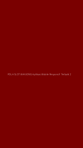 Tampilan Antarmuka Aplikasi Pola Slot Mahjong Aplikasi Mobile Responsif Terbaik - 2