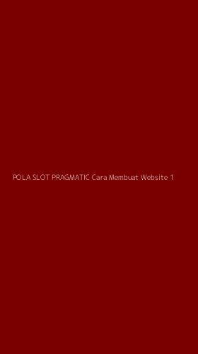 Tampilan Antarmuka Aplikasi Pola Slot Pragmatic Cara Membuat Website - 1