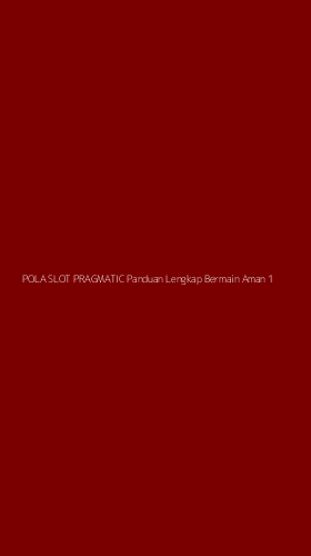 Tampilan Antarmuka Aplikasi Pola Slot Pragmatic Panduan Lengkap Bermain Aman - 1