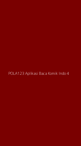 Tampilan Antarmuka Aplikasi Pola123 Aplikasi Baca Komik Indo - 4