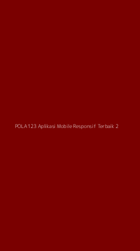 Tampilan Antarmuka Aplikasi Pola123 Aplikasi Mobile Responsif Terbaik - 2