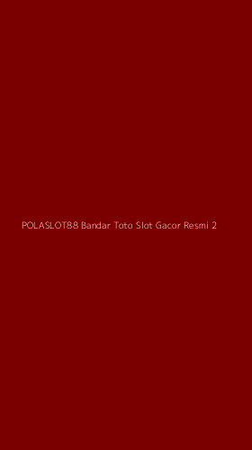 Tampilan Antarmuka Aplikasi Polaslot88 Bandar Toto Slot Gacor Resmi - 2
