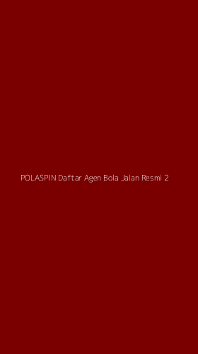 Tampilan Antarmuka Aplikasi Polaspin Daftar Agen Bola Jalan Resmi - 2
