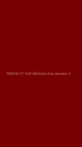 Tampilan Antarmuka Aplikasi Pondok 777 Slot 888 Editor Foto Aesthetic - 4
