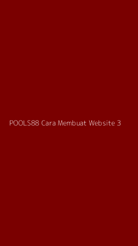 Tampilan Antarmuka Aplikasi Pools88 Cara Membuat Website - 3