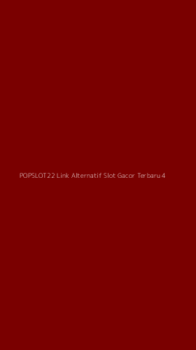 Tampilan Antarmuka Aplikasi Popslot22 Link Alternatif Slot Gacor Terbaru - 4