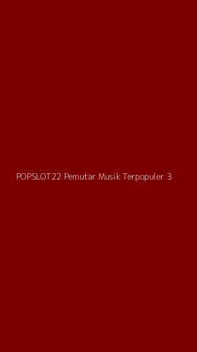 Tampilan Antarmuka Aplikasi Popslot22 Pemutar Musik Terpopuler - 3