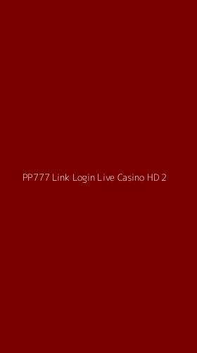 Tampilan Antarmuka Aplikasi Pp777 Link Login Live Casino Hd - 2