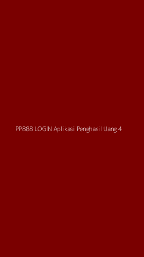 Tampilan Antarmuka Aplikasi Pp888 Login Aplikasi Penghasil Uang - 4
