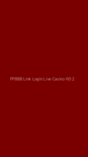 Tampilan Antarmuka Aplikasi Pp888 Link Login Live Casino Hd - 2