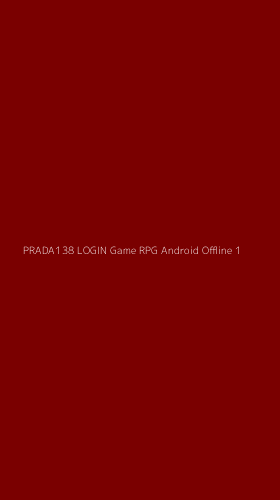 Tampilan Antarmuka Aplikasi Prada138 Login Game Rpg Android Offline - 1