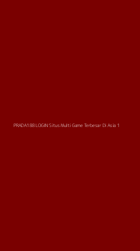 Tampilan Antarmuka Aplikasi Prada188 Login Situs Multi Game Terbesar Di Asia - 1