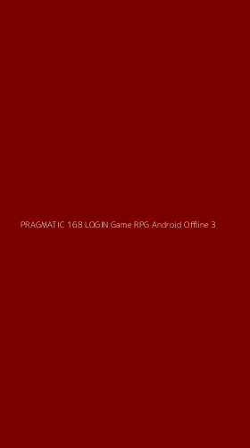Tampilan Antarmuka Aplikasi Pragmatic 168 Login Game Rpg Android Offline - 3