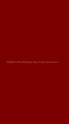 Tampilan Antarmuka Aplikasi Pragmatic168 Login Daftar Akun Pro Slot Internasional - 3