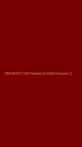 Tampilan Antarmuka Aplikasi Pragmatic168 Pembersih Ram Otomatis - 2