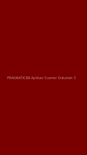 Tampilan Antarmuka Aplikasi Pragmatic88 Aplikasi Scanner Dokumen - 3