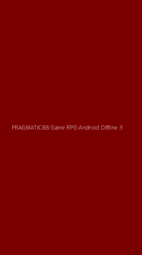 Tampilan Antarmuka Aplikasi Pragmatic88 Game Rpg Android Offline - 3