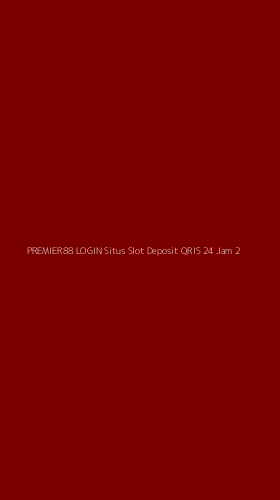 Tampilan Antarmuka Aplikasi Premier88 Login Situs Slot Deposit Qris 24 Jam - 2