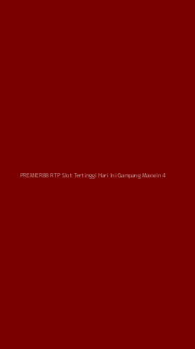 Tampilan Antarmuka Aplikasi Premier88 Rtp Slot Tertinggi Hari Ini Gampang Maxwin - 4