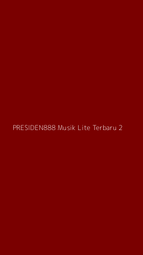 Tampilan Antarmuka Aplikasi Presiden888 Musik Lite Terbaru - 2