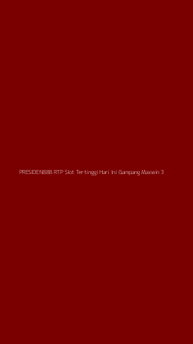 Tampilan Antarmuka Aplikasi Presiden888 Rtp Slot Tertinggi Hari Ini Gampang Maxwin - 3